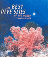 The Best Dive Sites of the World - Trainito, Egidio