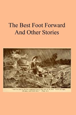 The Best Foot Forward: And Other Stories - Hermenegild Tosf, Brother (Editor), and Finn Sj, Francis J