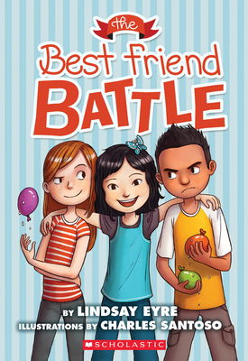 The Best Friend Battle (Sylvie Scruggs, Book 1): Volume 1 - Eyre, Lindsay