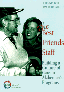 The Best Friends Staff: Training Ideas for Alzheimers Programs