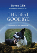 The Best Goodbye: A true story of love and farewell