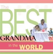 The Best Grandma in the World - Howard, Chrys