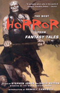 The Best Horror from Fantasy Tales - Jones, Stephen (Editor), and Sutton, David, Dr. (Editor), and Campbell, Ramsey (Introduction by)