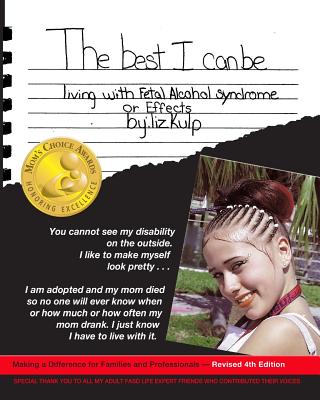 The Best I Can Be: Living with Fetal Alcohol Syndrome or Effects - Kulp, Jodee, and Kulp, Liz