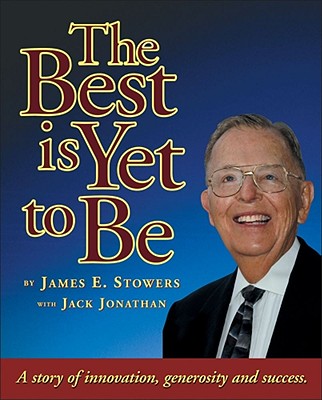 The Best Is Yet to Be - Stowers, James E, and Jonathan, Jack