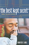 The Best Kept Secret: Single Black Fathers