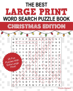 The Best Large Print Christmas Word Search Puzzle Book: A Collection of 25 Holiday Themed Word Search Puzzles; Great for Adults and for Kids!