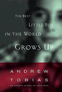 The Best Little Boy in the World Grows Up - Tobias, Andrew P