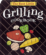 The Best Little Grilling Cookbook - Adler, Karen