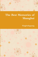 The Best Memories of Shanghai