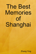 The Best Memories of Shanghai