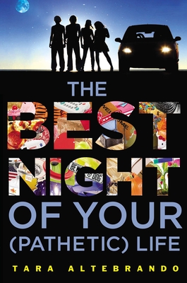 The Best Night of Your (Pathetic) Life - Altebrando, Tara
