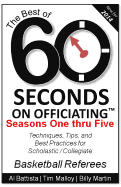 The Best of 60 Seconds on Officiating: Seasons 1 - 5 - Malloy, Tim, and Battista, Al, and Martin, Billy