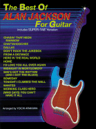 The Best of Alan Jackson for Guitar: Includes Super Tab Notation