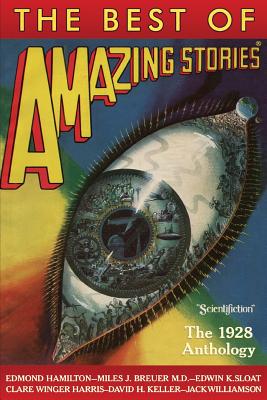 The Best of Amazing Stories: The 1928 Anthology - Davidson, Steve (Editor), and Stine, Jean Marie (Editor), and Hamilton, Edmond