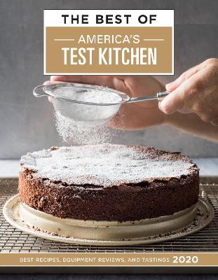 The Best of America's Test Kitchen 2020: Best Recipes, Equipment Reviews, and Tastings - America's Test Kitchen (Editor)