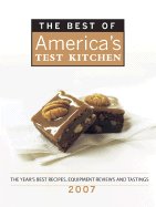 The Best of America's Test Kitchen: The Year's Best Recipes, Equipment Reviews, and Tastings