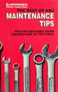 The Best of Amj Maintenance Tips: Proven Methods from Technicians in the Field - Iap