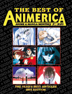The Best of Animerica Anime & Manga Monthly: The Year's Best Articles