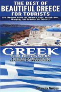 The Best of Beautiful Greece for Tourists & Greek for Beginners