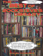 The Best of Booksteve's Library: An Annotated Collection of Essays, Articles, Musings, and Memories From 12 Years of Pop Culture Blogging!
