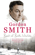 The Best of Both Worlds: The autobiography of the world's greatest living medium