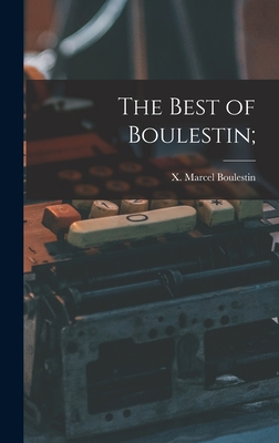 The Best of Boulestin; - Boulestin, X Marcel (Xavier Marcel) (Creator)