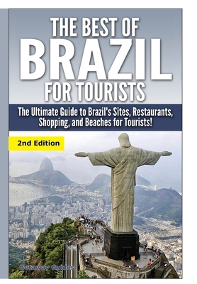 The Best of Brazil For Tourists - Guides, Getaway