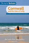 The Best of Britain: Cornwall and the Isles of Scilly: Accessible, Contemporary Guides by Local Authors
