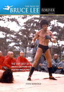 The Best of Bruce Lee Forever: Volume one: The Very Best of the Bruce Lee Forever Poster Magazines