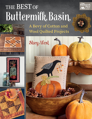 The Best of Buttermilk Basin: A Bevy of Cotton and Wool Quilted Projects - West, Stacy