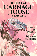 The Best of Carnage House Year One