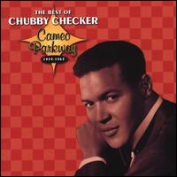 The Best of Chubby Checker: Cameo Parkway 1959-1963 - Chubby Checker