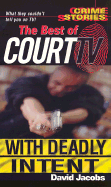 The Best of Court TV: With Deadly Intent: The Best of Court TV