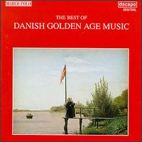 The Best of Danish Golden Age Music - Collegium Musicum; Copenhagen String Quartet; Tre Musici