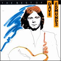 The Best of Dave Edmunds [Swan Song] - Dave Edmunds