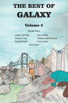 The Best of Galaxy Volume Five - Del Rey, Lester, and Leiber, Fritz, and Morrison, William