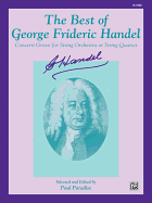 The Best of George Frideric Handel (Concerti Grossi for String Orchestra or String Quartet): Concerti Grossi for String Orchestra or String Quartet, Score