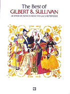 The Best of Gilbert and Sullivan - Gilbert and Sullivan, and Gilbert, William Schwenck