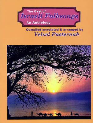 The Best of Israeli Folksongs: An Anthology - Pasternak, Velvel