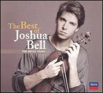 The Best of Joshua Bell: The Decca Years - Jean-Yves Thibaudet (piano); Joshua Bell (violin); Joshua Bell (violin cadenza); Olli Mustonen (piano); Paul Coker (piano); Samuel Sanders (piano); Steven Isserlis (cello)