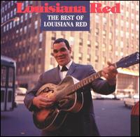 The Best of Louisiana Red - The Best Of Louisiana Red