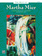 The Best of Martha Mier, Bk 3: A Special Collection of 7 Intermediate Favorite Piano Solos