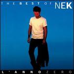 The Best of Nek: l'Anno Zero