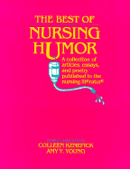 The Best of Nursing Humor - Kenefick, Colleen, and Young, Amy Y