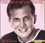The Best of Pat Boone: April Love