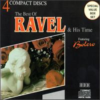 The Best of Ravel & His Time - Aaron Rosand (violin); Abbey Simon (piano); Elisabeth Ganter (clarinet); Jadwiga Kotnowska (flute);...