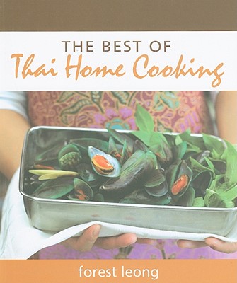 The Best of Thai Home Cooking - Leong, Forest