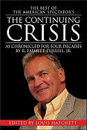 The Best of the American Spectator's the Continuing Crisis: As Chronicled for 40 Years