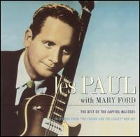 The Best of the Capitol Masters: Selections From "The Legend and the Legacy" Box Set - Les Paul & Mary Ford